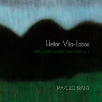 Marcelo Bratke - Villa-Lobos vol. 2