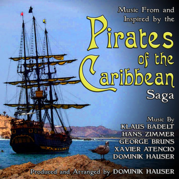 Dominik Hauser - Music From and Inspired By The Pirates of the Caribbean Saga