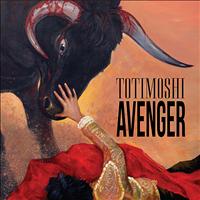 Totimoshi - Avenger