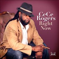 CeCe Rogers - Right Now