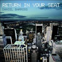 Daniel Barross - Return in Your Seat