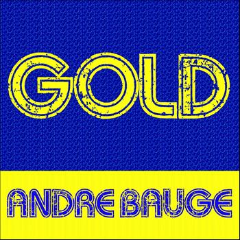 André Baugé - Gold - André Bauge