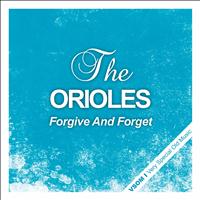 The Orioles - Forgive and Forget