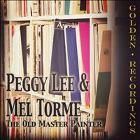 Peggy Lee, Mel Tormè - The Old Master Painter