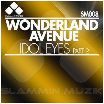 Wonderland Avenue - Idol Eyes (Part 2)