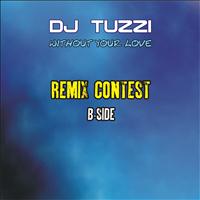 Dj Tuzzi - Without Your Love (Contest Remix - B-Side)