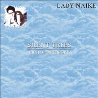 Lady Naike - Silent Trees (High Upon the Sky)
