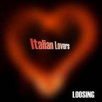 Italian Lovers - Loosing