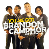Brandon Camphor & Oneway - You Are God