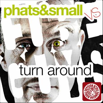 Phats & Small vs. The Cube Guys - Turn Around