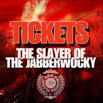 Tickets - The SLayer Of The JAbberwocky - EP