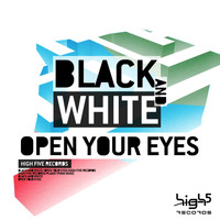 Black & White - Open Your Eyes