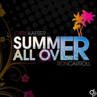 Chris Kaeser & Ron Carroll - Summer All Over