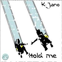 K-Jano - Hold Me