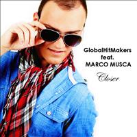 Global Hit Makers feat. Marco Musca - Closer (Radio Mix)