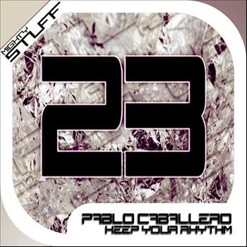 Pablo Caballero - Keep Your Rhythm