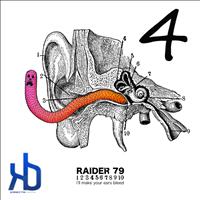 Raider 79 - I'll Make Your Ears Bleed - Part 4
