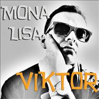 Viktor - Mona Lisa