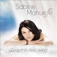 Sabine Manuelle - Zeig mir den Weg