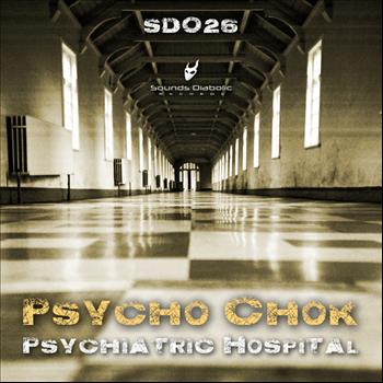 Psycho Chok - Psychiatric Hospital