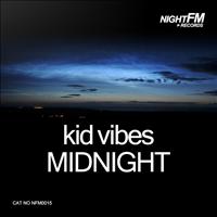 Kid Vibes - Midnight (Original Mix)