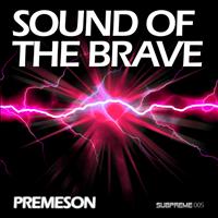 Premeson - Sound of the Brave (Original Mix)