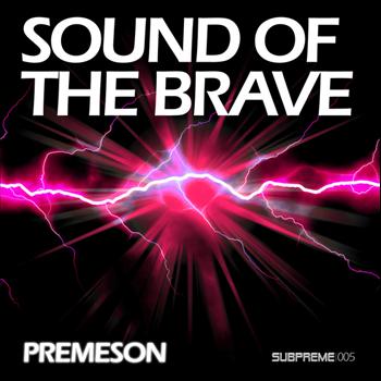 Premeson - Sound of the Brave (Original Mix)