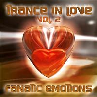 Fanatic Emotions - Trance in Love: Volume 2