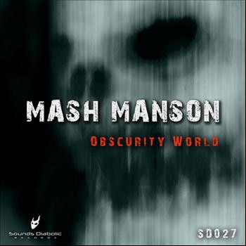 Mash Manson - Obscurity World