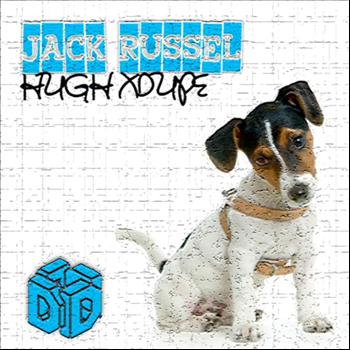 Hugh XDupe - Jack Russel (Original Mix)