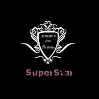 Tommy B feat. Mc Tia Baby - Superstar