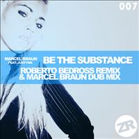 Marcel Braun feat. Justyna - Be the Substance Remixes