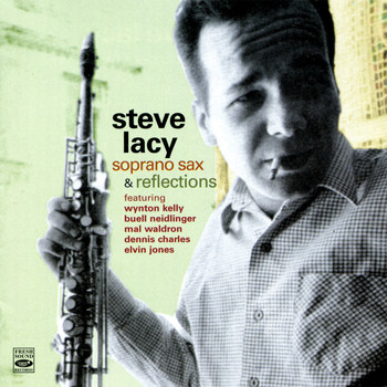 Steve Lacy - Soprano Sax & Reflections