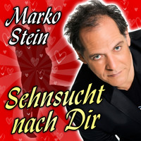Marko Stein - Sehnsucht nach Dir