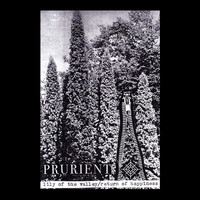 Prurient - Lily Of The Valley / Return Of Happiness