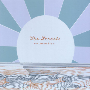 The Sonnets - Sea Storm Blows