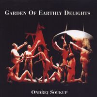 Ondrej Soukup - Garden Of Earthly Delights