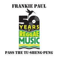 Frankie Paul - Pass The Tu-Sheng Peng