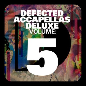 Various Artists - Defected Accapellas Deluxe Volume 5