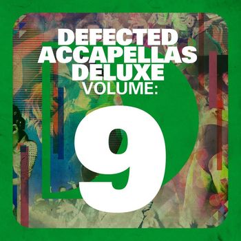 Various Artists - Defected Accapellas Deluxe Volume 9