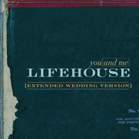 Lifehouse - You And Me (Extended Wedding Song Version)