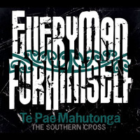 Every Man For Himself - Te Pae Mahutonga - The Southern Cross