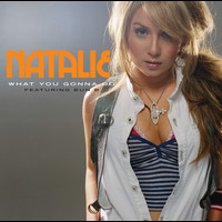 Natalie - What You Gonna Do
