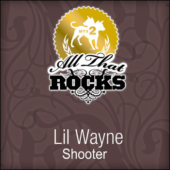 Lil Wayne - Shooter (All That Rocks MTV2)