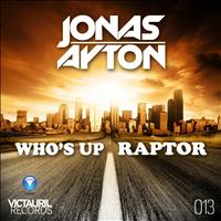 Jonas Ayton - Who's Up / Raptor