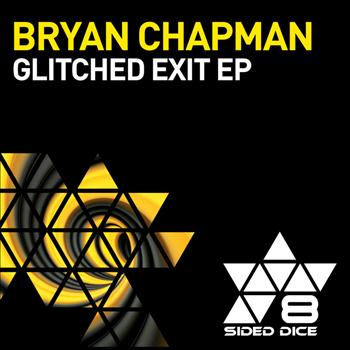 Bryan Chapman - Glitched Exit EP