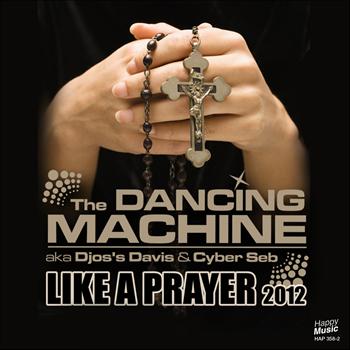 The Dancing Machine - Like a Prayer 2012 - EP