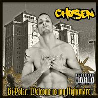 Chosen - Bi-Polar (Welcome to My Nightmare)