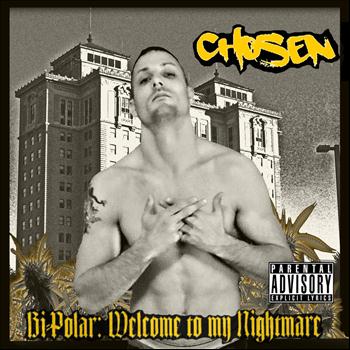 Chosen - Bi-Polar (Welcome to My Nightmare)