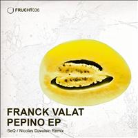 Franck Valat - Pepino EP